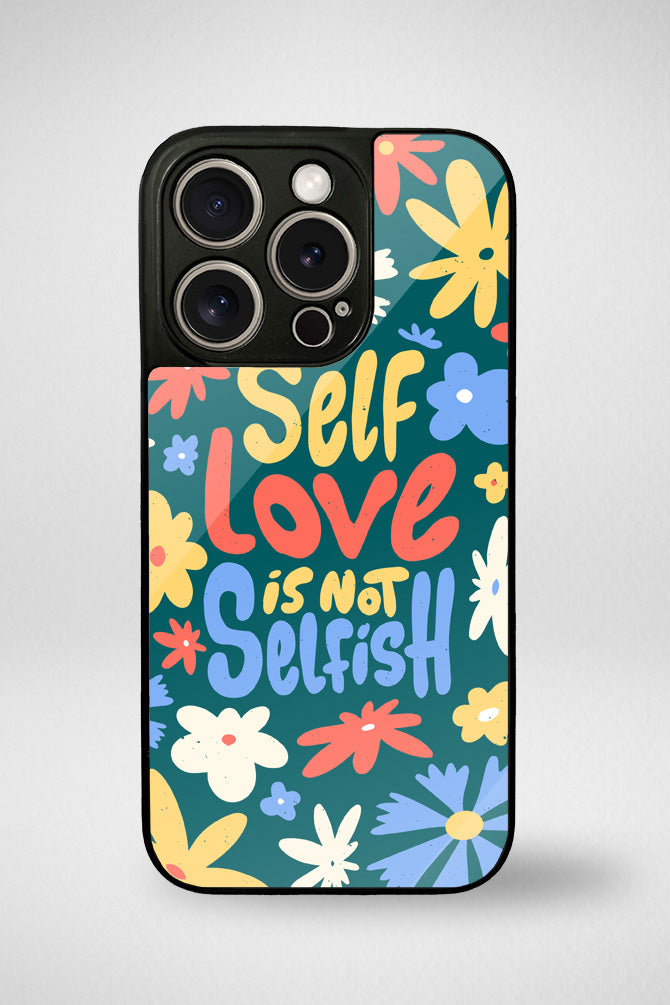 Self love Glass Mobile Case - iPhone, Samsung & OnePlus -12