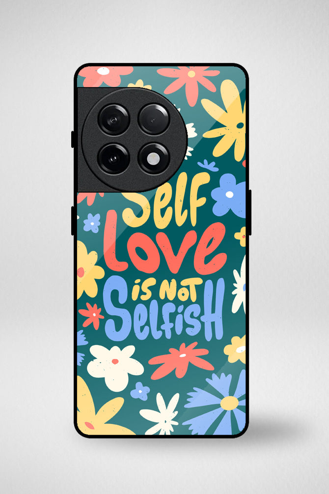 Self love Glass Mobile Case - iPhone, Samsung & OnePlus -13