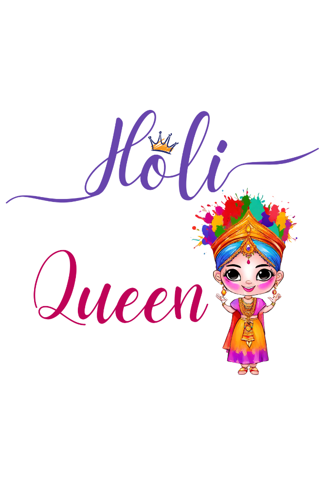 Holi Queen! T-Shirt For Women - WowWaves - 1