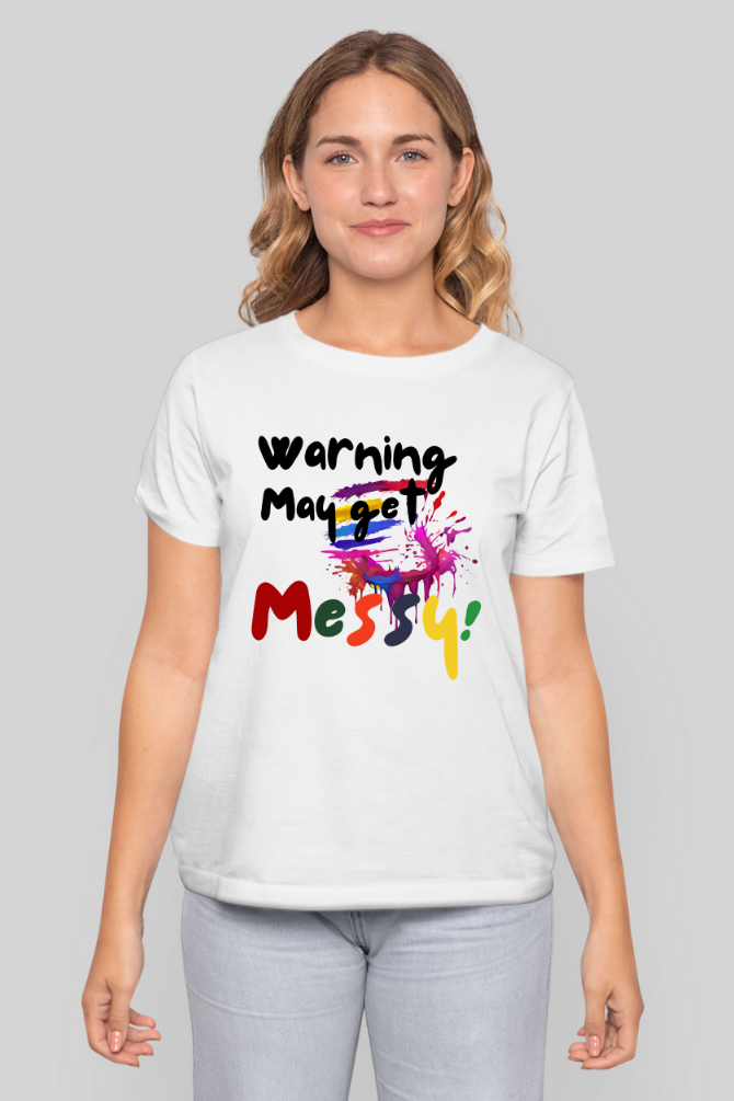 Warning: May Get Messy! Holi T-Shirt For Women - WowWaves - 4