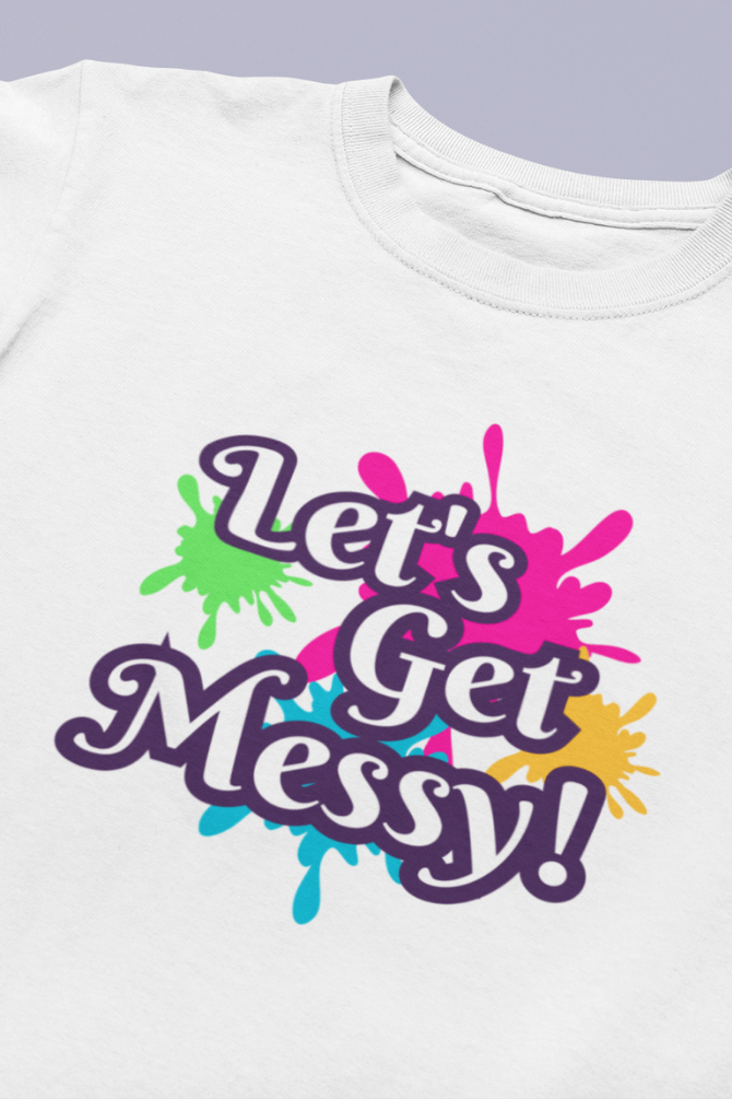 Let'S Get Messy! Holi T-Shirt For Boy - WowWaves - 1