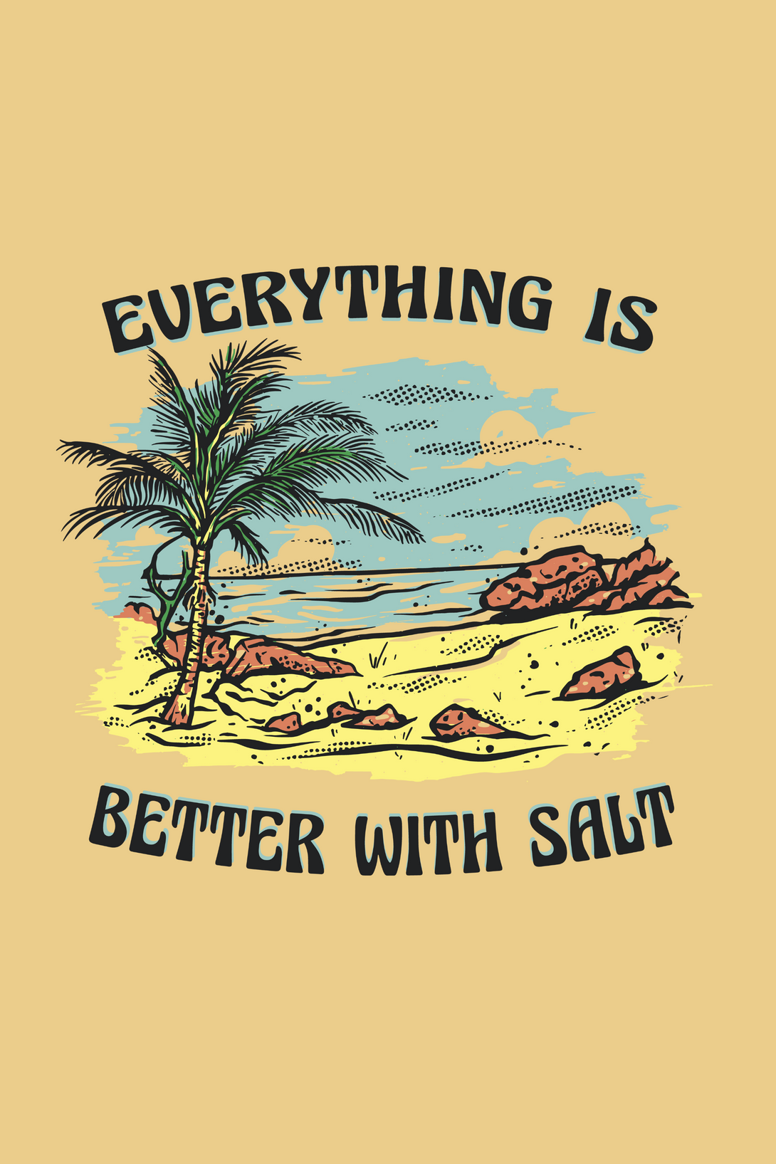 Everything Is Better With Salt Printed T-Shirt For Men - WowWaves - 1