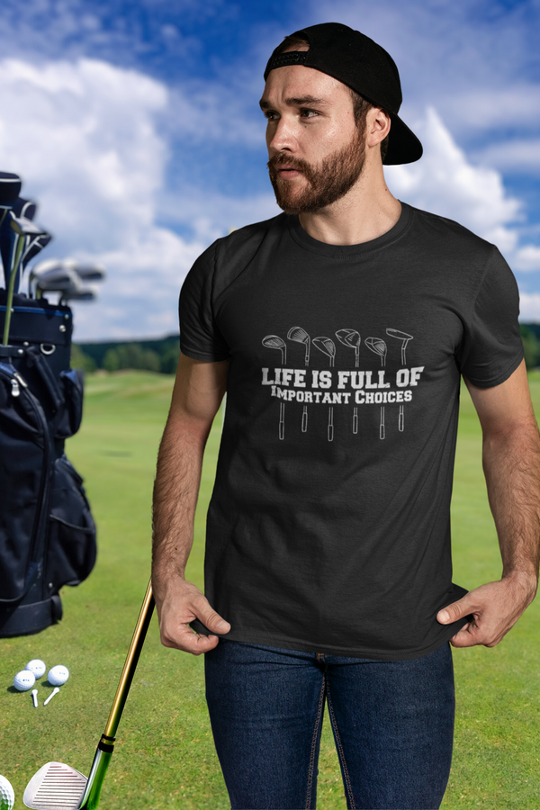 Life Is Full Of Important Choices Printed T-Shirt For Men - WowWaves