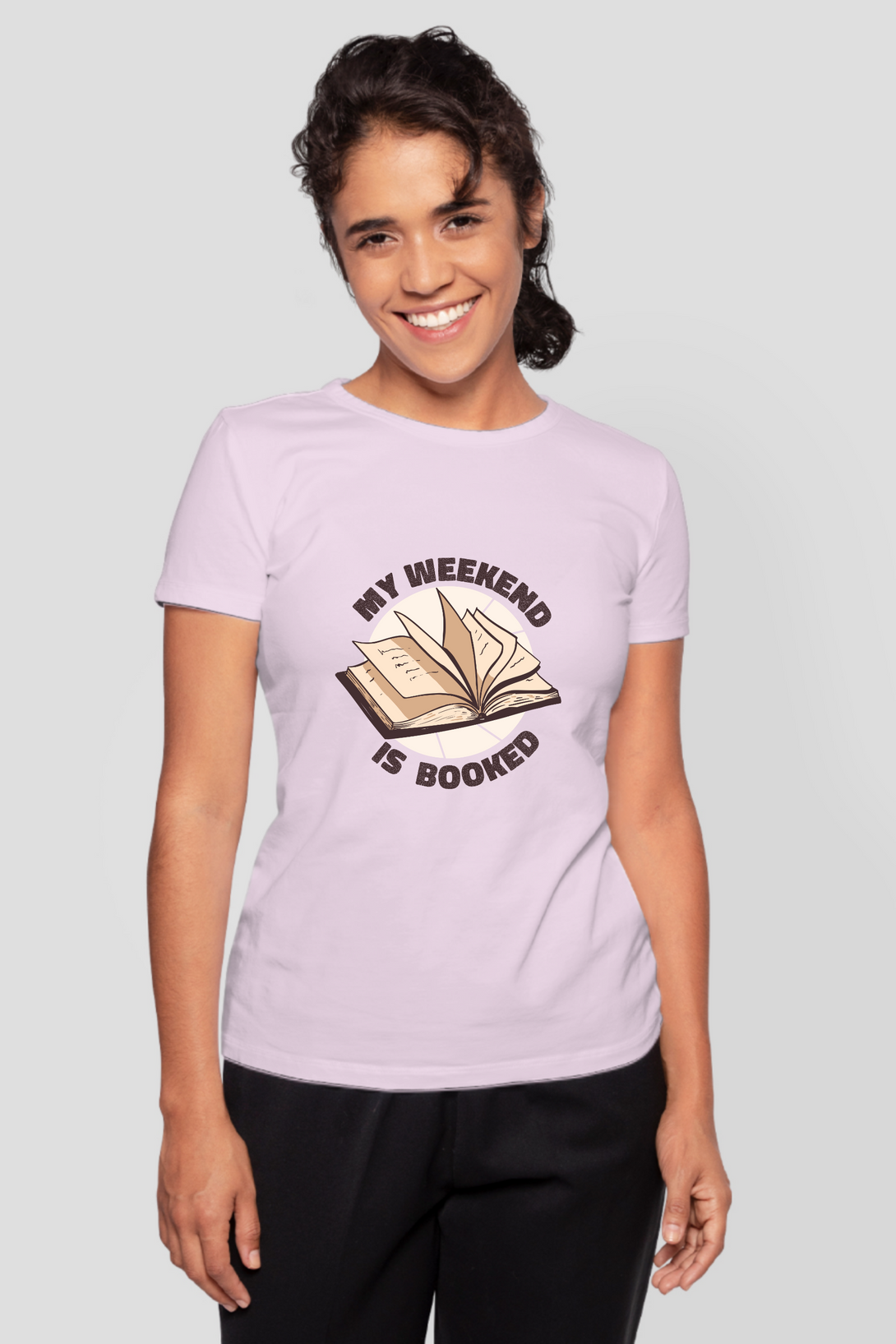 My Weekend Is Booked Printed T-Shirt For Women - WowWaves - 10