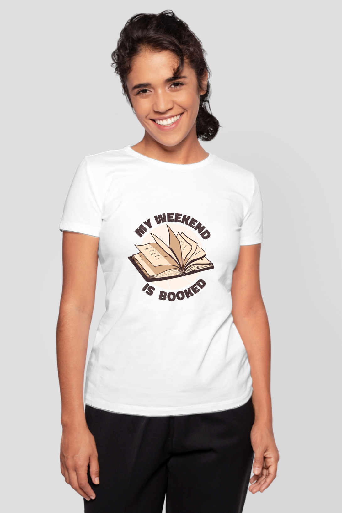 My Weekend Is Booked Printed T-Shirt For Women - WowWaves - 8