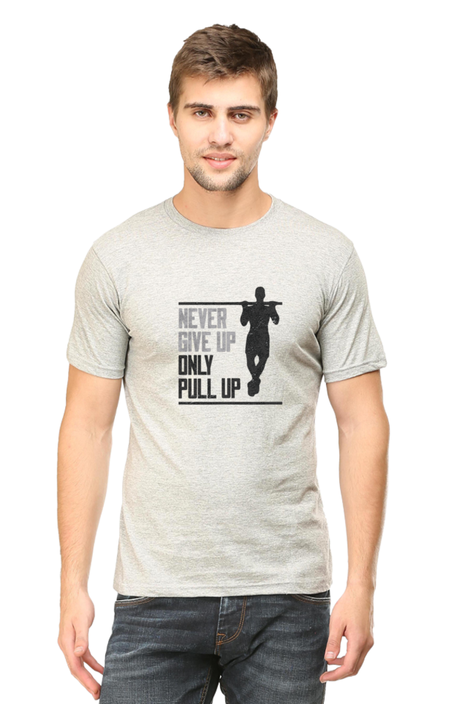 Never Give Up Only Pull Up Printed T-Shirt For Men - WowWaves - 10