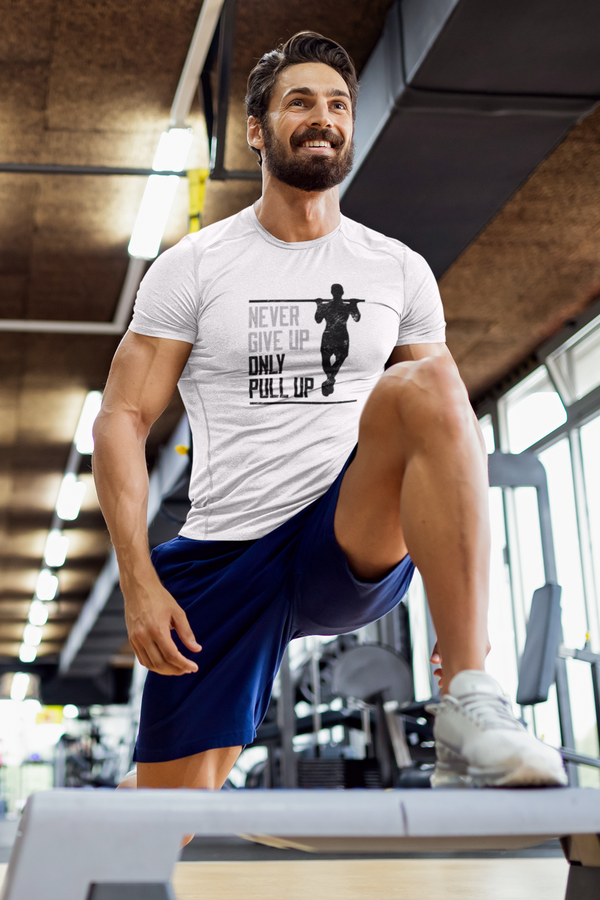 Never Give Up Only Pull Up Printed T-Shirt For Men - WowWaves