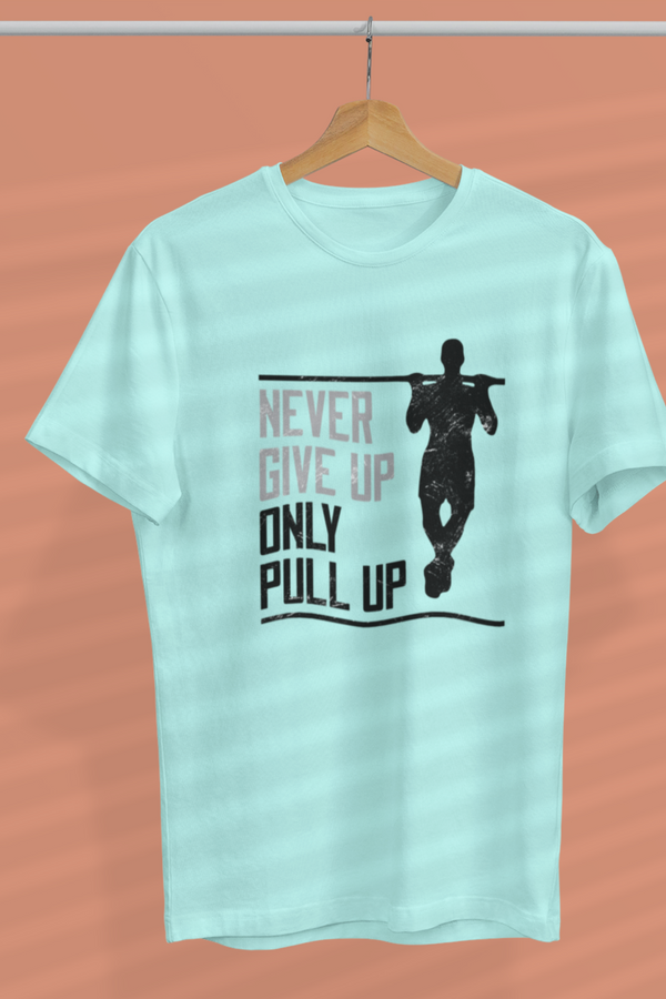 Never Give Up Only Pull Up Printed Oversized T-Shirt For Men - WowWaves