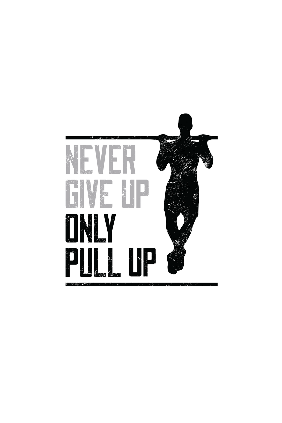 Never Give Up Only Pull Up Printed Oversized T-Shirt For Men - WowWaves - 1