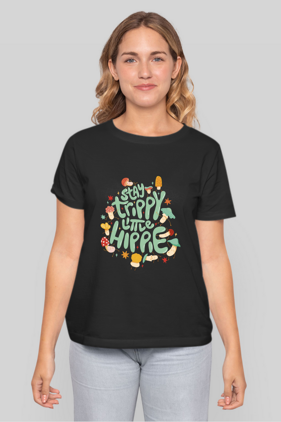 Stay Trippy Little Hippie Printed T-Shirt For Women - WowWaves - 14