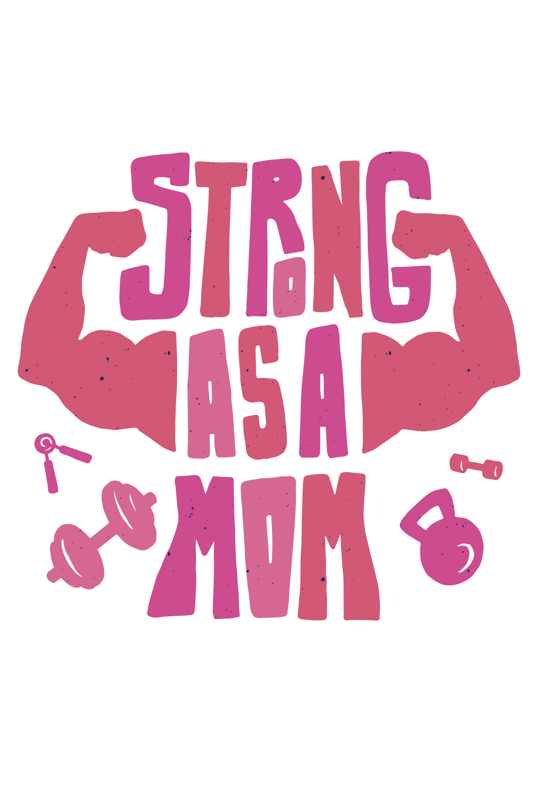 Strong As A Mom Printed T-Shirt For Women - WowWaves - 1
