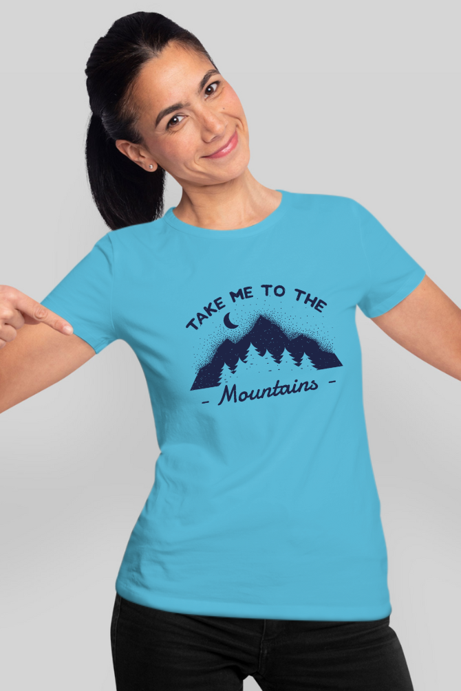 Take Me To The Mountains Printed T-Shirt For Women - WowWaves - 11