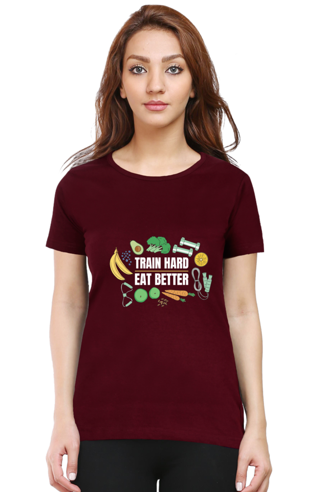 Train Hard, Eat Better Printed Scoop Neck T-Shirt For Women - WowWaves - 9