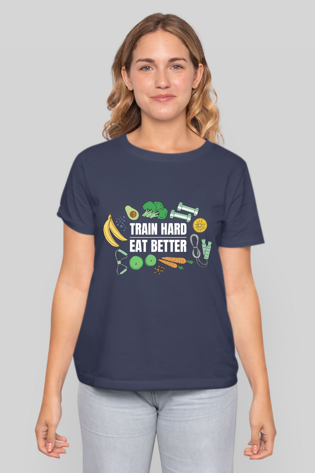Train Hard, Eat Better Printed T-Shirt For Women - WowWaves - 9