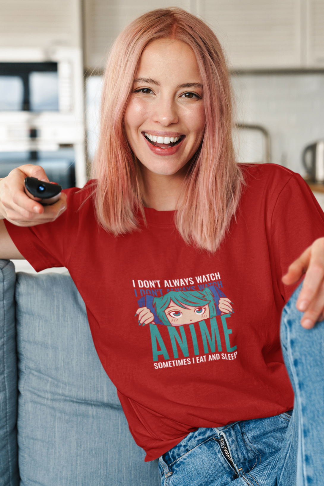 I Don'T Always Watch Anime Printed T-Shirt For Women - WowWaves